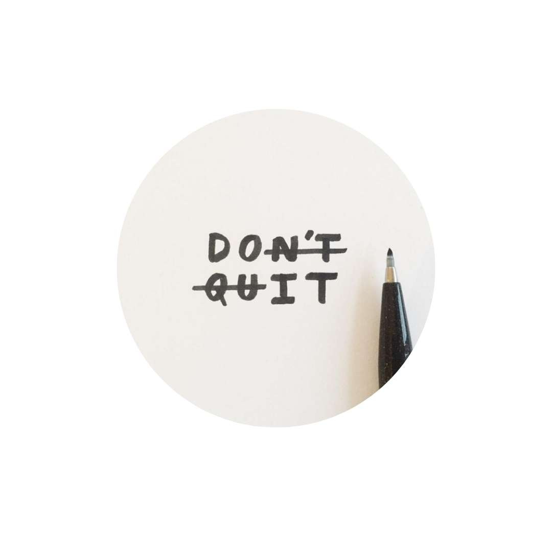 Dont quit